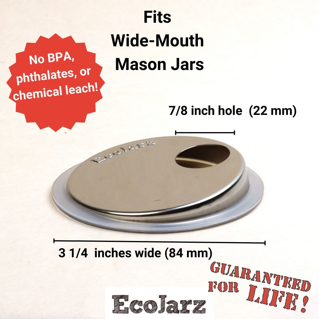Fits wide mouth mason jars. 22 mm hole on top. 84 mm in diameter. No BPA, phthalates, or chemical leach. Guaranteed for life.
